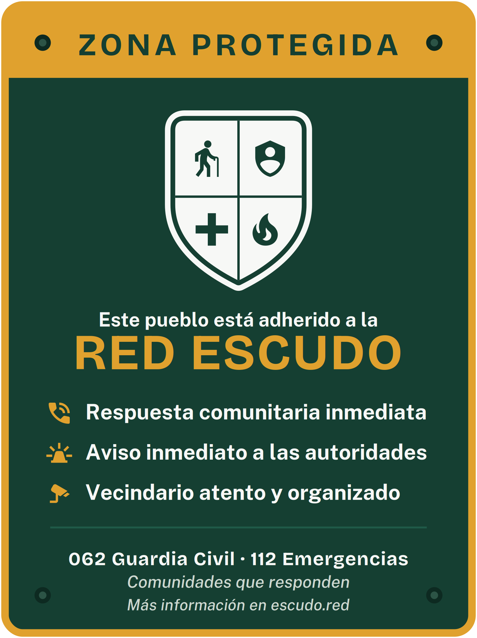 La placa Escudo: ZONA PROTEGIDA, el escudo, «Este pueblo está adherido a la Red Escudo», y las líneas Respuesta comunitaria inmediata · Aviso inmediato a las autoridades · Vecindario atento y organizado.